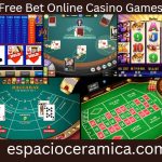 Free Bet Online Casino Games