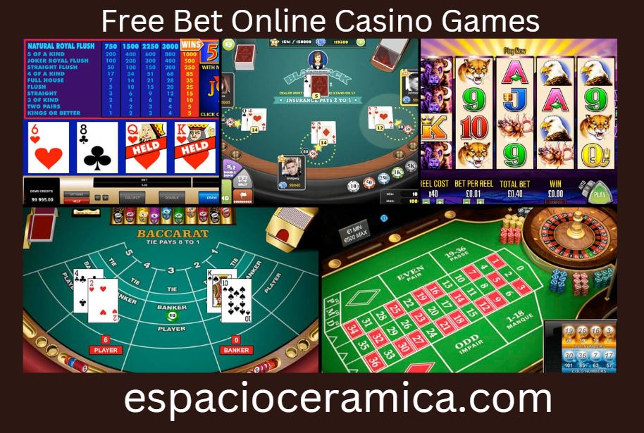 Free Bet Online Casino Games